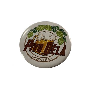 Button s otvírákem magnet "pivo dělá hezká"